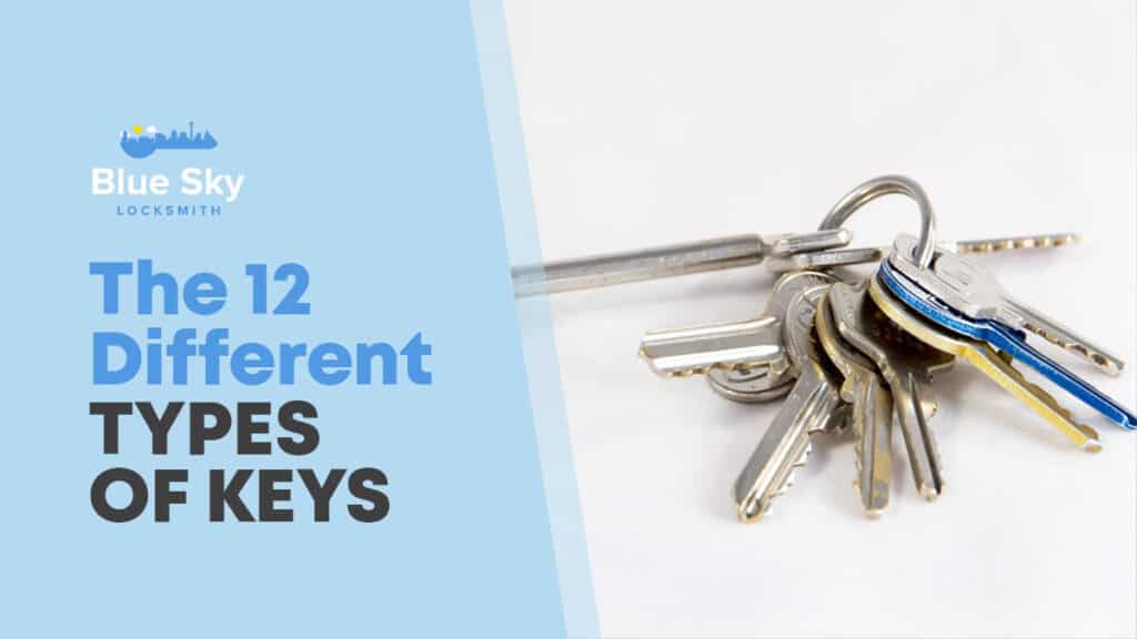 12 Different Types of Keys - Quick Guide By Blue Sky Locksmith - Blue ...